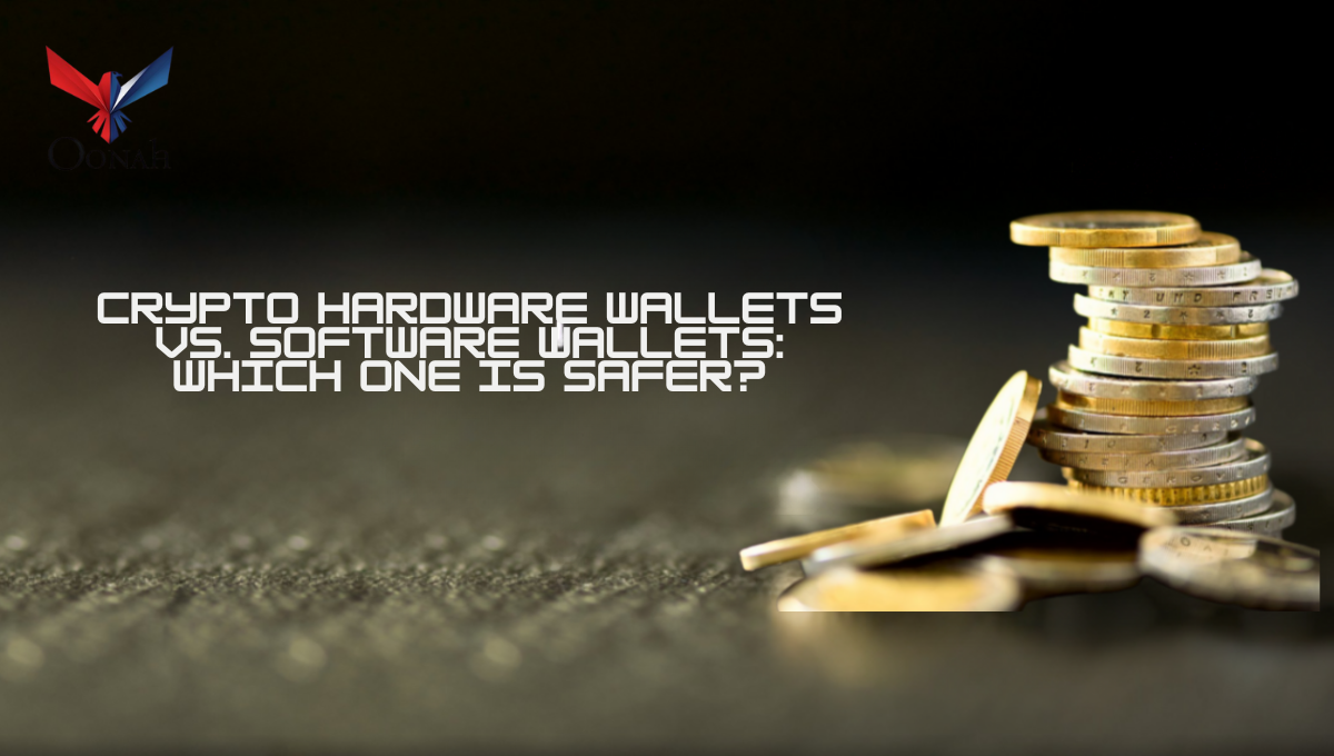 Crypto Hardware Wallets vs. Software Wallets: Which One is Safer?