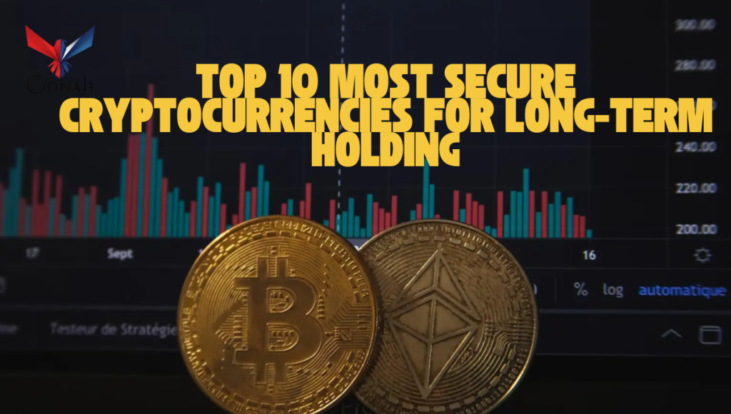 Top 10 Most Secure Cryptocurrencies for Long-Term Holding