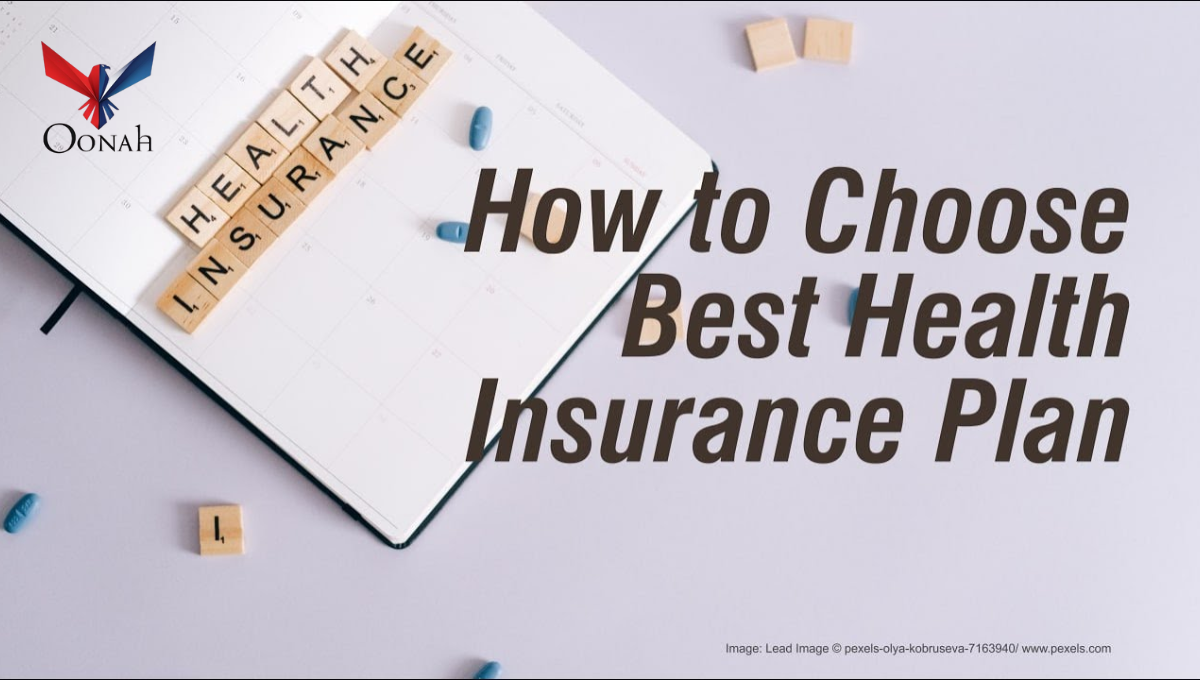 How to Choose the Best Health Insurance Plan for Your Needs